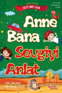 Anne Bana Sevgiyi Anlat
