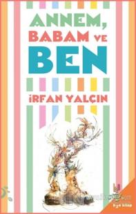Annem Babam ve Ben