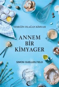 Annem Bir Kimyager