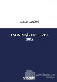 Anonim Şirketlerde İbra (Ciltli)
