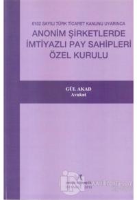 Anonim Şirketlerde İmtiyazlı Pay Sahipleri Özel Kurulu