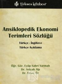 Ansiklopedik Ekonomi Terimleri Sözlüğü / Türkçe - İngilizce