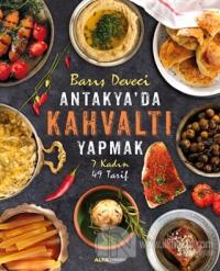 Antakya'da Kahvaltı Yapmak (Ciltli)