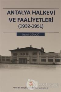 Antalya Halkevi ve Faaliyetleri (1932-1951)