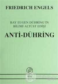 Anti-Dühring Bay Eugen Dühring'in Bilimi Altüst Edişi Friedrich Engels