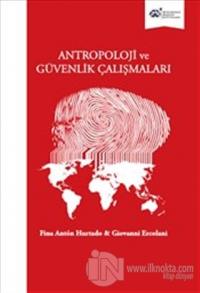 Antropoloji ve Güvenlik Çalışmaları (Ciltli)