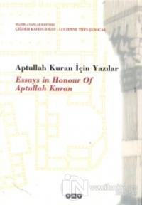 Aptullah Kuran İçin Yazılar Essays in Honour of Aptullah Kuran
