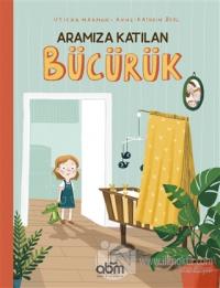 Aramıza Katılan Bücürük