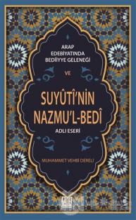 Arap Edebiyatında Bediiyye Geleneği ve Suyuti'nin Nazmu'l-Bedi Adlı Eseri