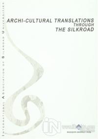 Archi Cultural Translations Through The Silkroad