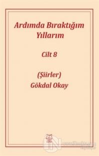 Ardımda Bıraktığım Yıllarım 8