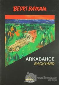Arkabahçe - Backyard
