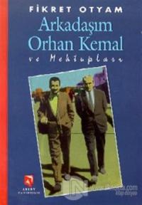 Arkadaşım Orhan Kemal ve Mektupları (Ciltli)