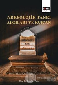 Arkeolojik Tanrı Algıları ve Kur'an
