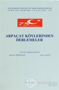 Arpaçay Köylerinden Derlemeler