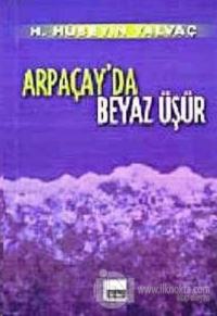 Arpaçay'da Beyaz Üşür