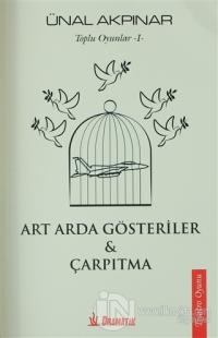 Art Arda Gösteriler - Çarpıtma
