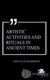 Artistic Activities and Rituals in Ancient Times