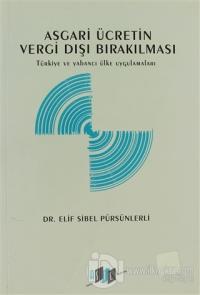 Asgari Ücretin Vergi Dışı Bırakılması