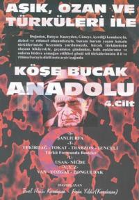 Aşık, Ozan ve Türküleri ile Köşe Bucak Anadolu4. Cilt