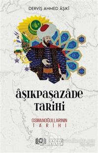 Aşıkpaşazade Tarihi  - Osmanoğullarının Tarihi