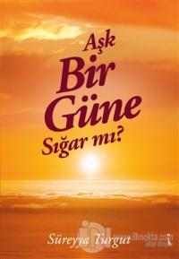 Aşk Bir Güne Sığar Mı?