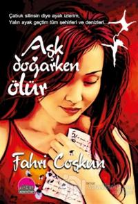 Aşk Doğarken Ölür