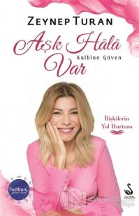 Aşk Hala Var Kalbine Güven