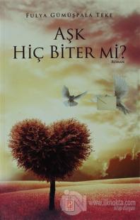 Aşk Hiç Biter mi?