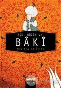 Aşk, Hüzün ve Baki