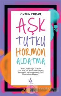 Aşk Tutku Hormon Aldatma