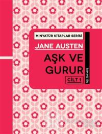 Aşk ve Gurur Cilt 1 - Minyatür Kitaplar Serisi (Ciltli)