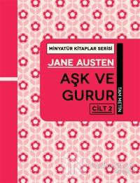 Aşk ve Gurur Cilt 2 - Minyatür Kitaplar Serisi (Ciltli)