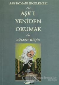 Aşk'ı Yeniden Okumak
