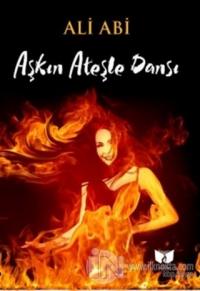 Aşkın Ateşle Dansı