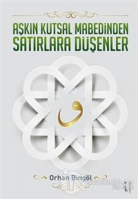 Aşkın Kutsal Mabedinden Satırlara Düşenler