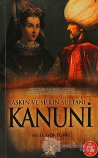 Aşkın ve Şiirin Sultanı Kanuni