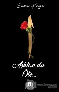 Aşktan Da Öte