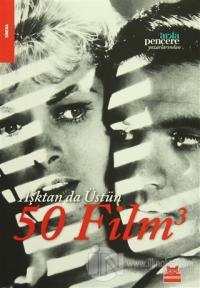 Aşktan da Üstün 50 Film 3