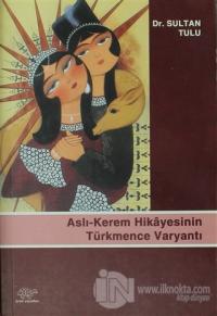 Aslı-Kerem Hikayesinin Türkmence Varyantı