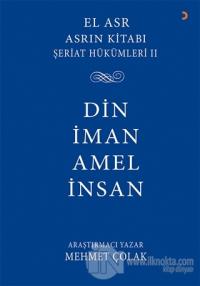 Asrın Kitabı Şeriat Hükümleri 2 - Din İman Amel İnsan
