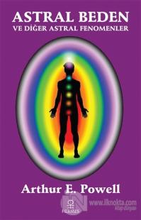 Astral Beden ve Diğer Astral Fenomenler