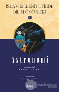 Astronomi - İslam Medeniyetinde Bilim Öncüleri 1