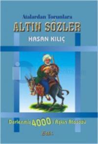 Atalardan Torunlara - Altın Sözler