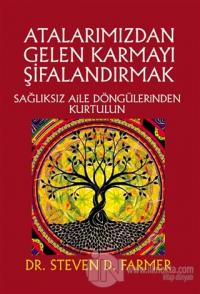 Atalarımızdan Gelen Karmayı Şifalandırmak