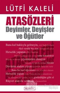 Atasözleri : Deyimler, Deyişler ve Öğütler