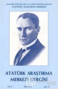 Atatürk Araştırma Merkezi Dergisi Cilt: 5 Mart: 1989 Sayı: 14