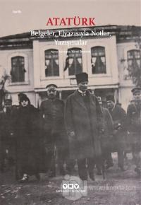 Atatürk: Belgeler, Elyazısıyla Notlar, Yazışmalar %25 indirimli Yücel 