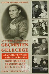 Atatürk Çizgisinde Geçmişten Geleceğe