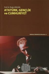 Atatürk Gençlik ve Cumhuriyet